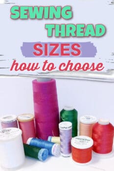 Sewing thread sizes how to choose