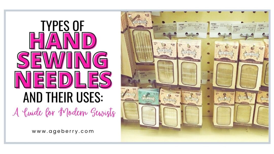 Types of Hand Sewing Needles and Their Uses A Guide for Modern Sewists