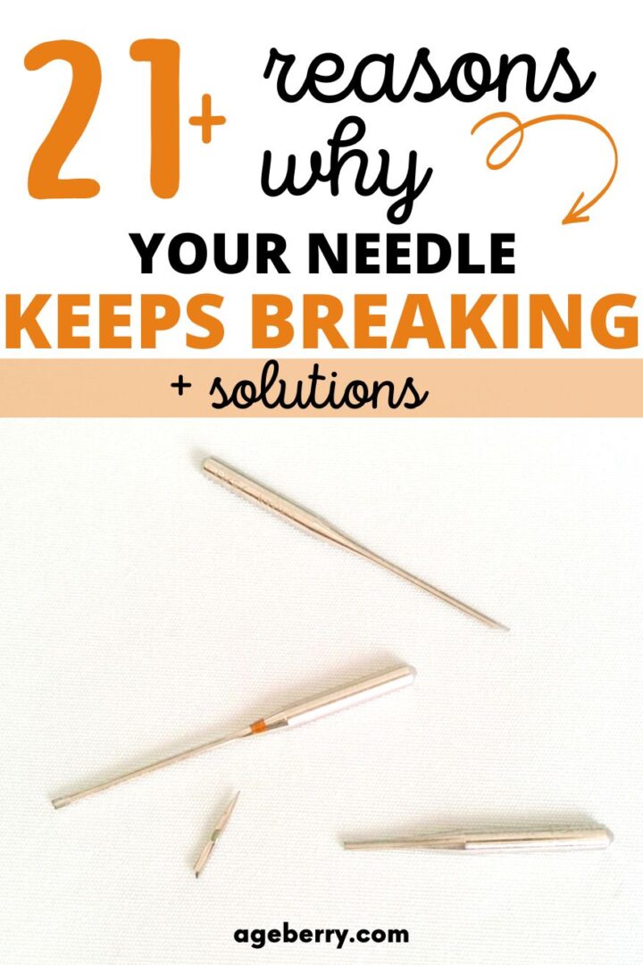 Why A Sewing Machine Needle Keeps Breaking (21+ Reasons & Solutions)