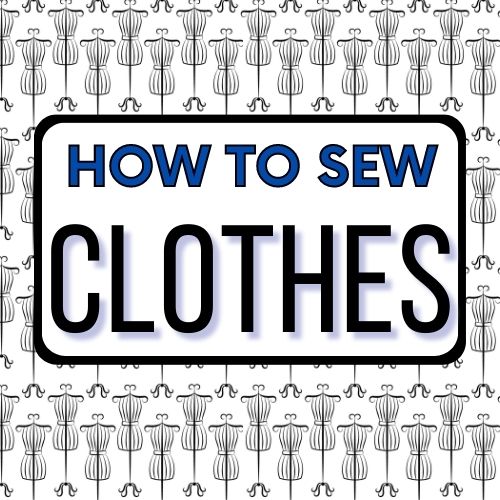 How to Sew Clothes ageberry sewing tutorials